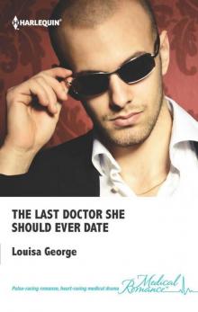 The Last Doctor She Should Ever Date Read online