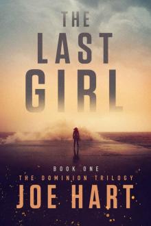 The Last Girl (The Dominion Trilogy Book 1) Read online