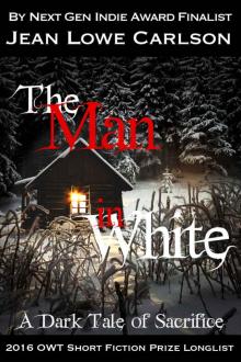 The Man in White: A Dark Tale of Sacrifice: A Short Dark Fantasy Romance for Adults Read online