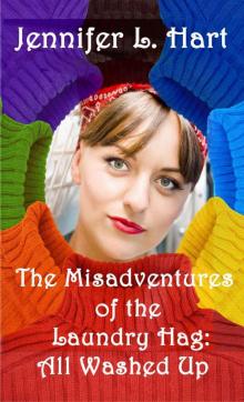 The Misadventures of the Laundry Hag: All Washed Up: (Book 3 in the Misadventures of the Laundry Hag series) Read online