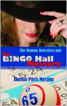 The Mommy Detectives and the Bingo Hall Mystery