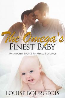 The Omega's Finest Baby: An Mpreg Romance (Unexpected Book 2) Read online