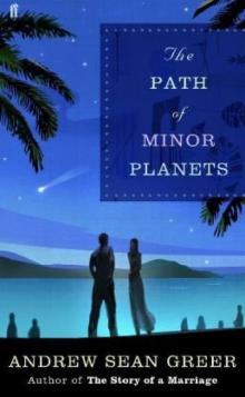 The Path of Minor Planets: A Novel Read online