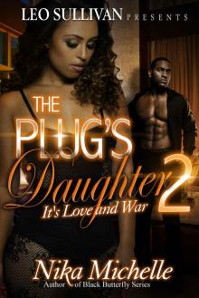 The Plug's Daughter 2: It's Love and War Read online