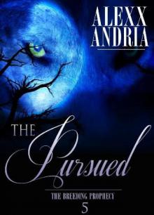 The Pursued (The Breeding Prophecy) Read online