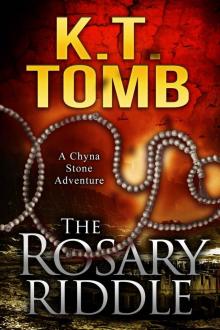 The Rosary Riddle (A Chyna Stone Adventure Book 7) Read online