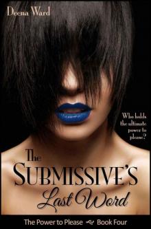 The Submissive's Last Word (The Power to Please, Book 4) Read online