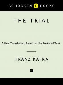 The Trial: A New Translation Based on the Restored Text