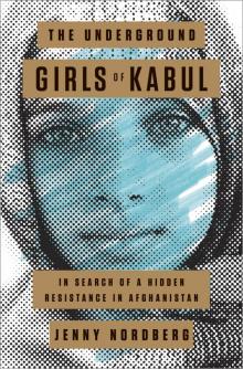 The Underground Girls of Kabul Read online