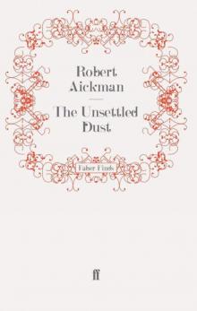 The Unsettled Dust Read online