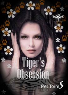 Tiger's Obsession (Tiger's Obsession,#1) Read online