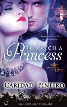 To Catch a Princess (Entangled Ignite) Read online