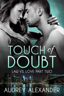 Touch of Doubt (Law vs. Love Book 2)