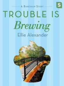 Trouble Is Brewing--A Bakeshop Mini-Mystery Read online
