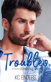 Troubles (Beekman Hills Book 1)