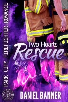 Two Hearts Rescue: Park City Firefighter Romance Read online
