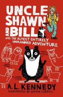 Uncle Shawn and Bill and the Almost Entirely Unplanned Adventure Read online