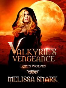 Valkyrie's Vengeance_Loki's Wolves Read online