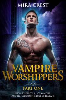 Vampire Worshippers [Part 1]_Gods of our Souls Series Read online