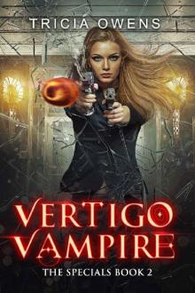 Vertigo Vampire: a Supernatural Thriller (The Specials Book 2) Read online
