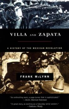 Villa and Zapata: A History of the Mexican Revolution Read online