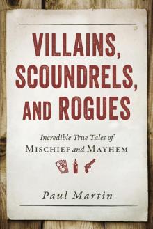 Villains, Scoundrels, and Rogues Read online