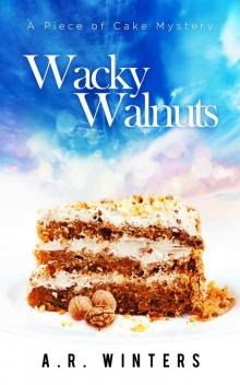 Wacky Walnuts: A Piece of Cake Mystery (Piece of Cake Mysteries Book 2) Read online