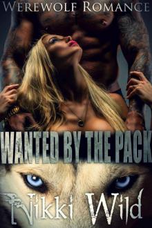 Wanted By The Pack (Werewolf Shifter FMMM Menage Steamy Romance)