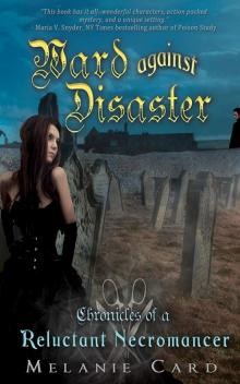 Ward Against Disaster (Entangled Teen) (Chronicles of a Reluctant Necromancer) Read online
