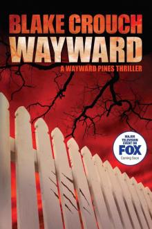 Wayward (The Wayward Pines Trilogy, Book 2)
