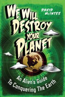We Will Destroy Your Planet Read online
