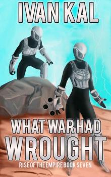 What War Had Wrought (Rise of the Empire Book 7) Read online
