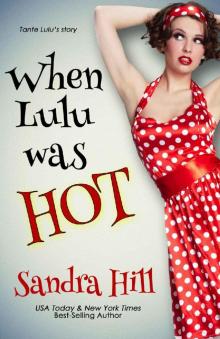 When Lulu was Hot: A Cajun Series Prequel Read online