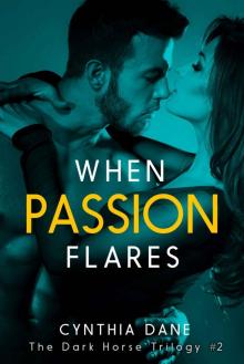 When Passion Flares (The Dark Horse Trilogy Book 2) Read online