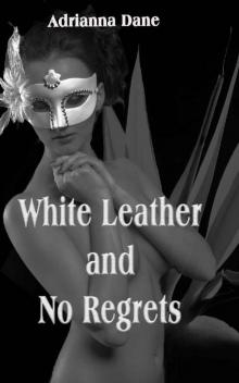 White Leather and No Regrets Read online