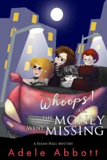 Whoops! All The Money Went Missing (A Susan Hall Mystery Book 2) Read online