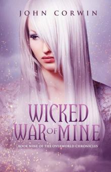 Wicked War of Mine (Overworld Chronicles Book 9) Read online