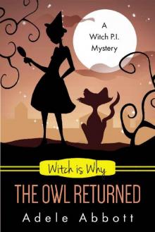 Witch Is Why The Owl Returned (A Witch P.I. Mystery Book 21) Read online