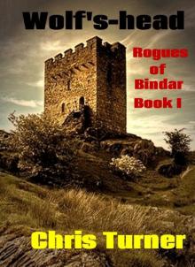 Wolf's-head, Rogues of Bindar Book I Read online