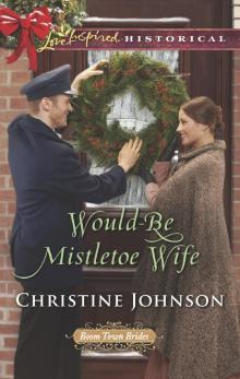Would-Be Mistletoe Wife Read online