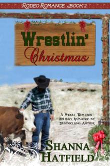 Wrestlin' Christmas: (Sweet Western Holiday Romance) (Rodeo Romance Book 2)