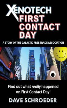 Xenotech First Contact Day: A Story of the Galactic Free Trade Association (Xenotech Support Book 0) Read online
