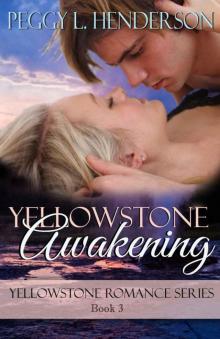 Yellowstone Awakening (Yellowstone Romance Series Book 3) Read online