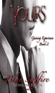 Yours Book 2: Gaining Experience (Yours Series) Read online